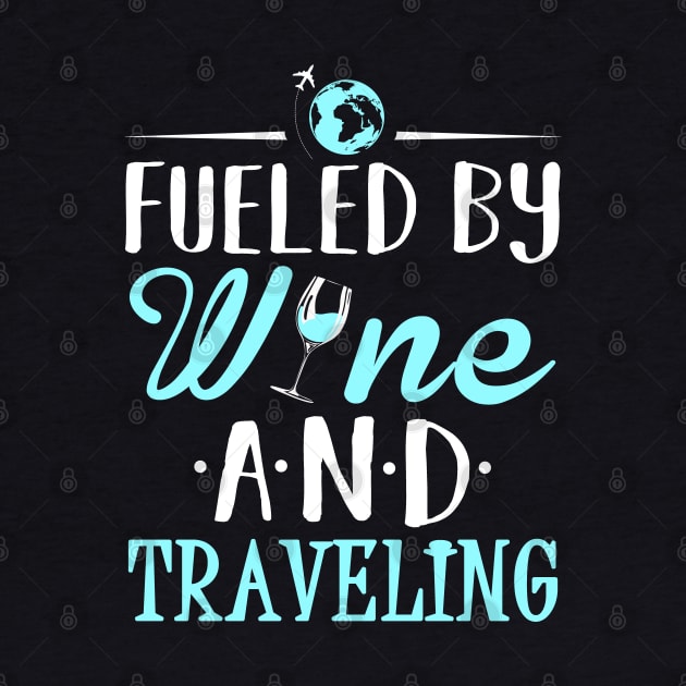 Fueled by Wine and Traveling by KsuAnn